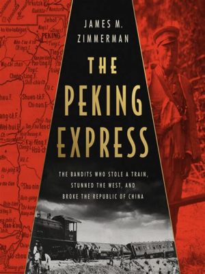 Peking Express! Una Sfrenata Avventura di Amore e Spionaggio in un Mondo Travolto dalla Guerra